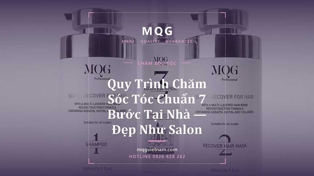 Quy Trình Chăm Sóc Tóc Chuẩn 7 Bước Tại Nhà — Đẹp Như Salon