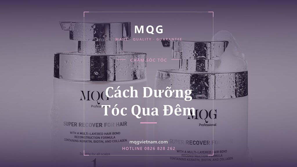Cách Dưỡng Tóc Qua Đêm: 5 Phương Pháp Hiệu Quả Nhất