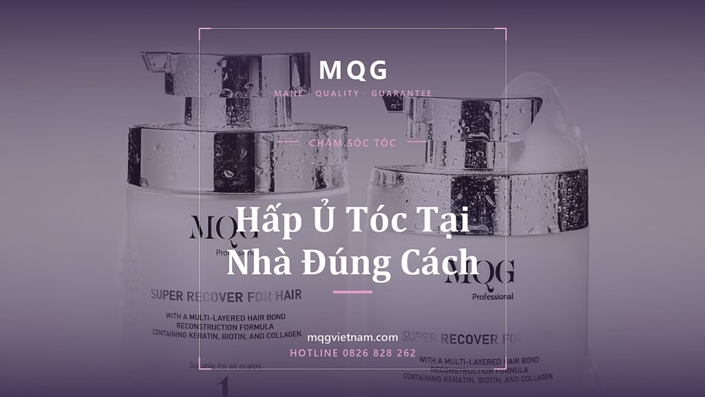 Hấp Ủ Tóc Tại Nhà Đúng Cách (2026)